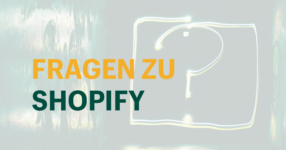 Ob Onlineshop mit integrierter Warenwirtschaft oder Nutzung in Deutschland: Die 7 meistgestellten Fragen zu Shopify