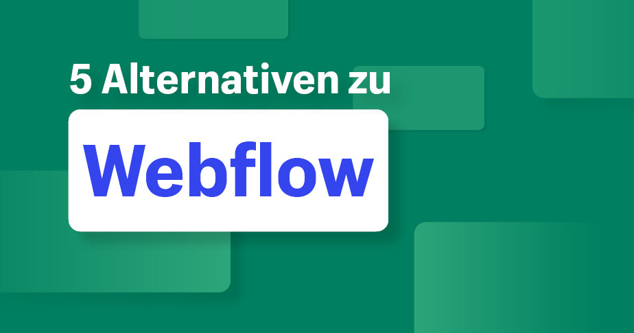 Webflow Alternativen: Die 5 besten Optionen im Vergleich
