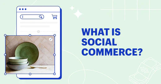 Was ist Social Commerce? Tipps, Tools und Trends (2025)