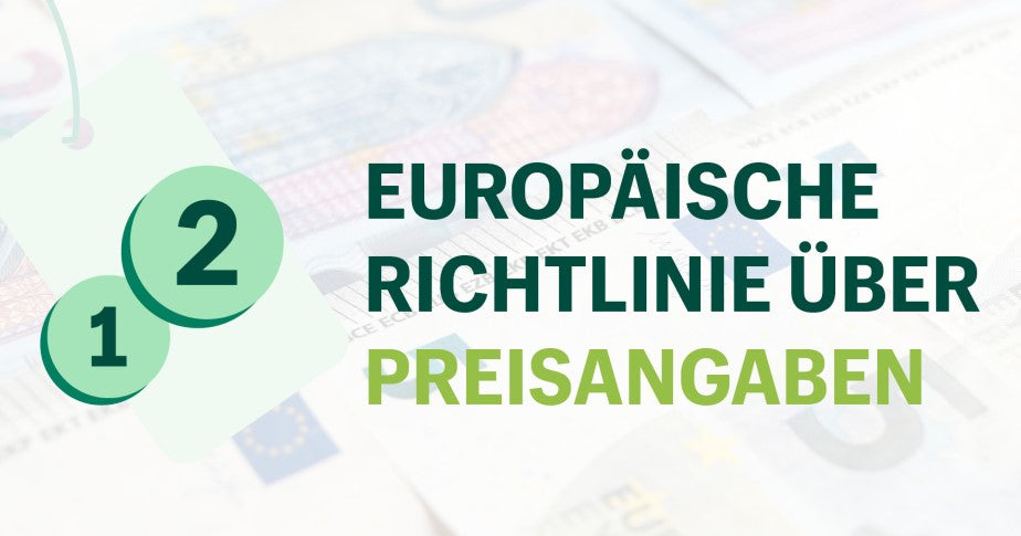 Europäische Richtlinie über Preisangaben: Wie du dieses Gesetz in deinem Onlineshop einhältst