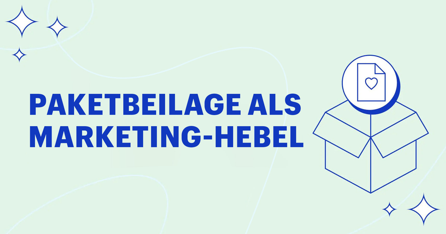 Paketbeilage als Marketing-Hebel: So nutzt du sie richtig!