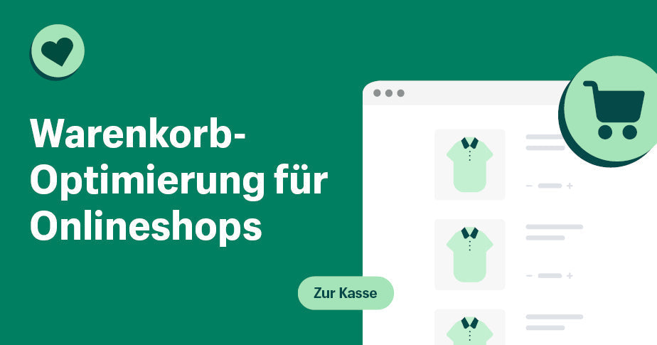 Warenkorb-Optimierung für Onlineshops: So holst du das Beste raus